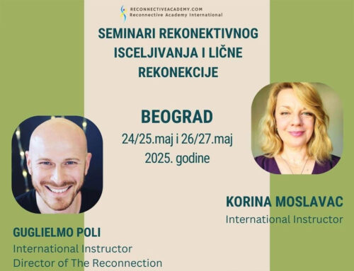 Predstojeći seminar Rekonektivnog isceljivanja i Rekonekcije u Beogradu – 24. i 25.maj 2025.